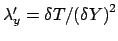 $ \lambda_y' = \delta T / {(\delta Y)}^2$