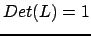 $ Det(L) = 1$