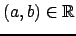 $ (a,b)\in
\mathbb{R}$