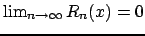 $ \lim_{n \rightarrow \infty} R_n(x) = 0$