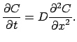 $\displaystyle \frac{\partial C}{\partial t} = D\frac{\partial ^2 C}{{\partial x}^2}.$