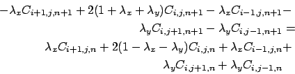 \begin{displaymath}\begin{split}- \lambda_x C_{i+1,j,n+1}+2(1 +\lambda_x + \lamb...
... \\ \lambda_y C_{i,j+1,n} + \lambda_y C_{i,j-1,n} & \end{split}\end{displaymath}